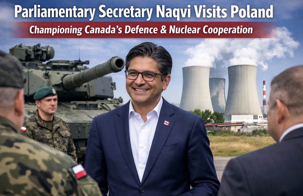 Parliamentary Secretary Naqvi visits Poland to champion Canada’s defence‑sector commercialization and nuclear cooperation